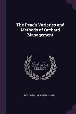 The Peach Varieties And Methods Of Orchard Management