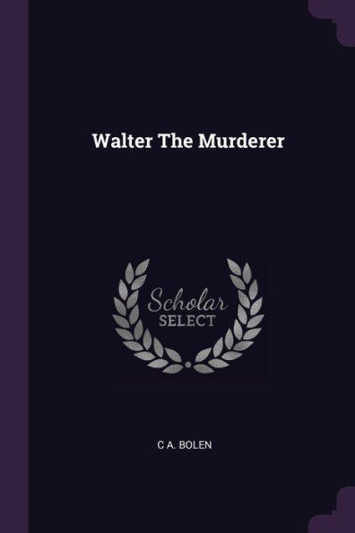 Walter The Murderer