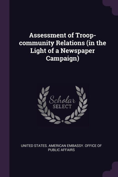 Assessment Of Troop-Community Relations (In The Light Of A Newspaper Campaign)