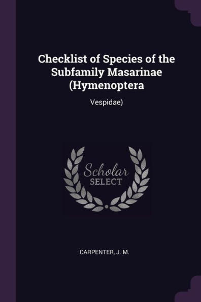 Checklist Of Species Of The Subfamily Masarinae (Hymenoptera: Vespidae)