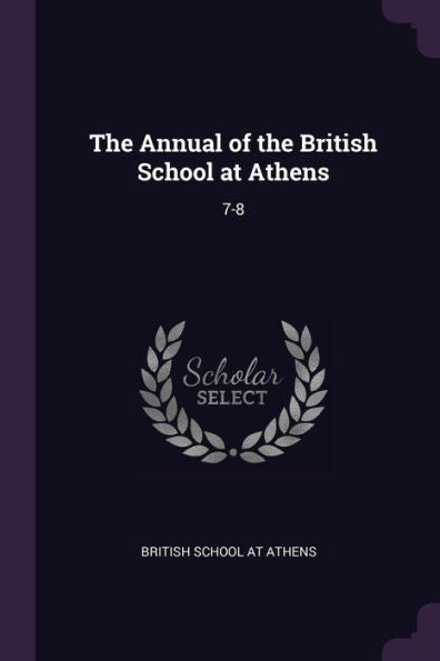 The Annual Of The British School At Athens: 7-8
