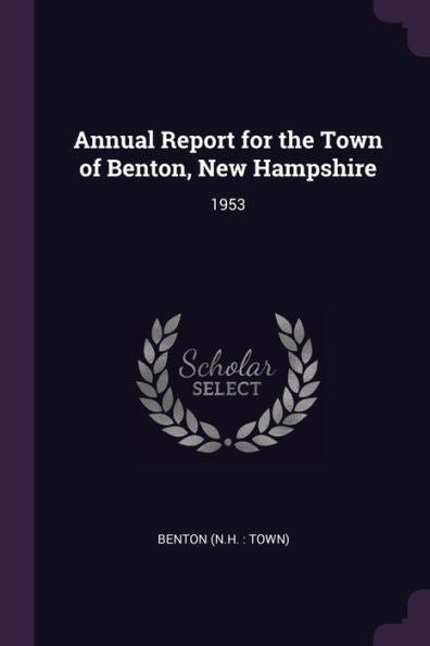 Annual Report For The Town Of Benton, New Hampshire: 1953
