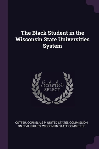The Black Student In The Wisconsin State Universities System