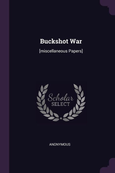 Buckshot War: [Miscellaneous Papers]