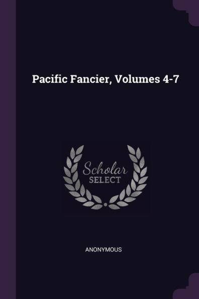 Pacific Fancier, Volumes 4-7