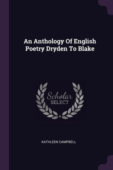 An Anthology Of English Poetry Dryden To Blake
