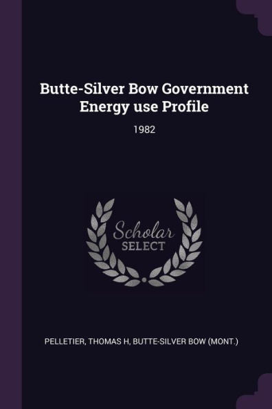 Butte-Silver Bow Government Energy Use Profile: 1982