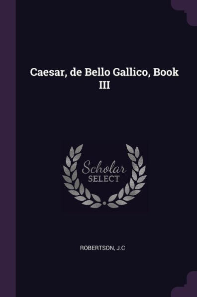 Caesar, De Bello Gallico, Book Iii