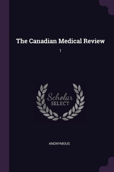 The Canadian Medical Review: 1