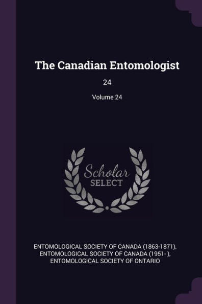 The Canadian Entomologist: 24; Volume 24