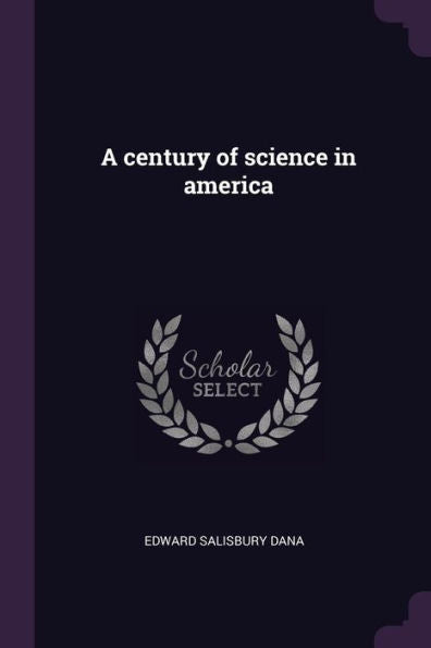 A Century Of Science In America
