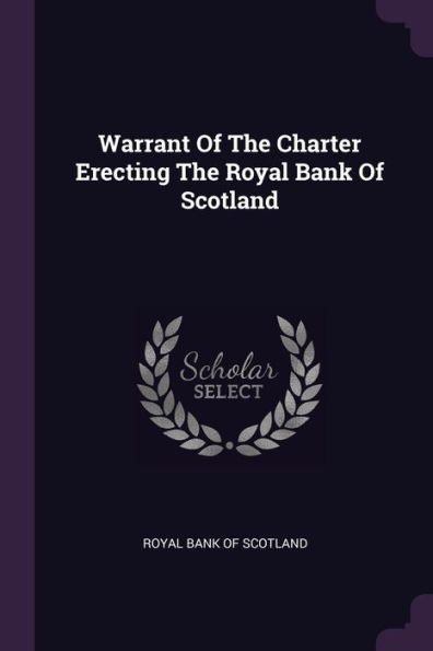 Warrant Of The Charter Erecting The Royal Bank Of Scotland