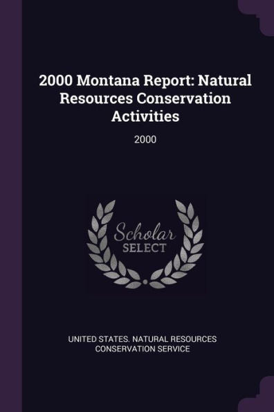 2000 Montana Report: Natural Resources Conservation Activities: 2000