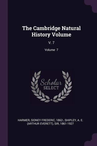 The Cambridge Natural History Volume: V. 7; Volume 7