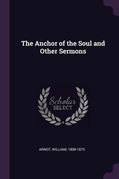 The Anchor Of The Soul And Other Sermons