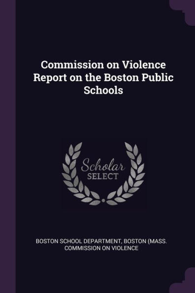 Commission On Violence Report On The Boston Public Schools