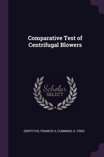 Comparative Test Of Centrifugal Blowers