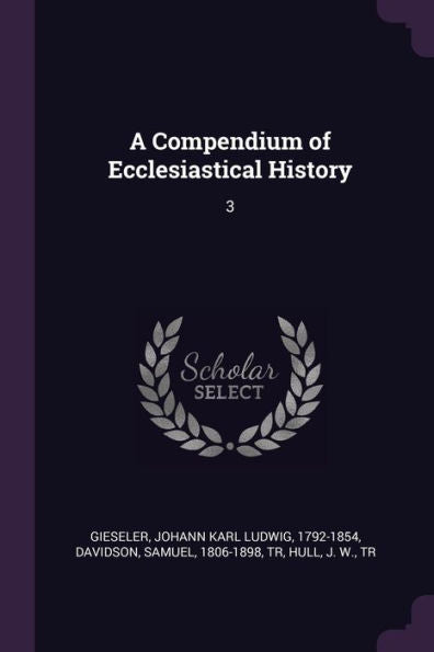 A Compendium Of Ecclesiastical History: 3