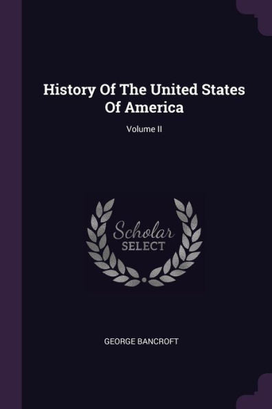 History Of The United States Of America; Volume Ii