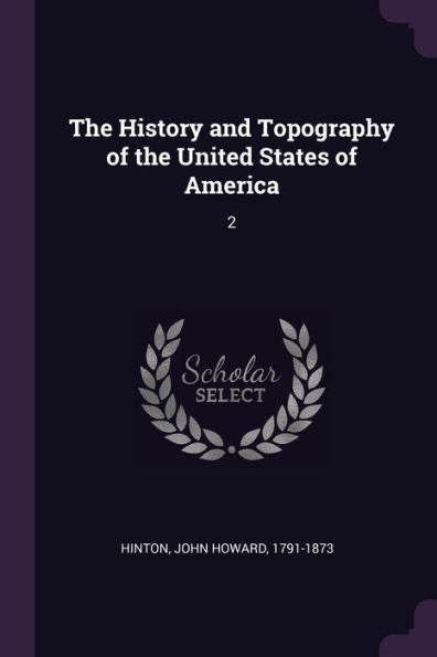 The History And Topography Of The United States Of America: 2
