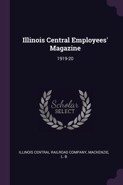 Illinois Central Employees' Magazine: 1919-20