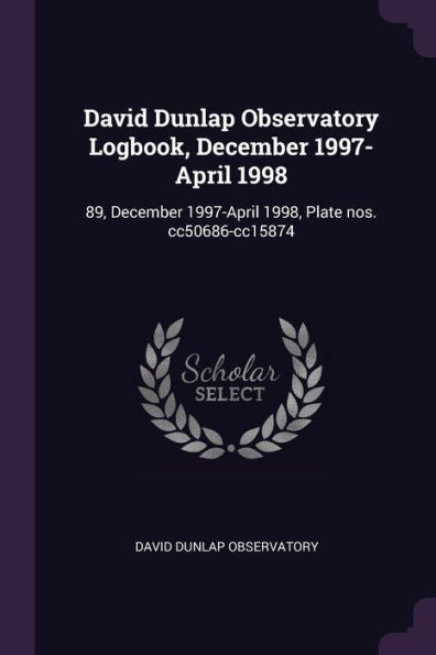 David Dunlap Observatory Logbook, December 1997-April 1998: 89, December 1997-April 1998, Plate Nos. Cc50686-Cc15874