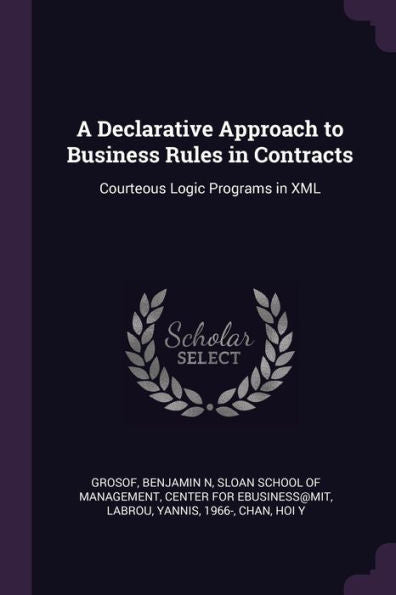 A Declarative Approach To Business Rules In Contracts: Courteous Logic Programs In Xml