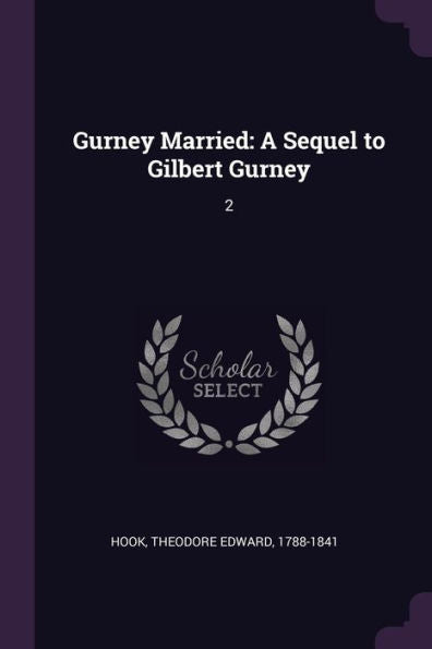 Gurney Married: A Sequel To Gilbert Gurney: 2