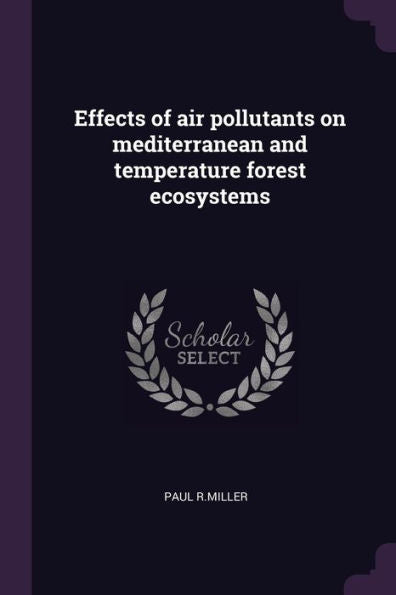 Effects Of Air Pollutants On Mediterranean And Temperature Forest Ecosystems