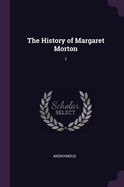 The History Of Margaret Morton: 1