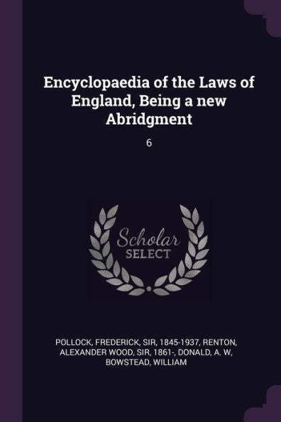Encyclopaedia Of The Laws Of England, Being A New Abridgment: 6