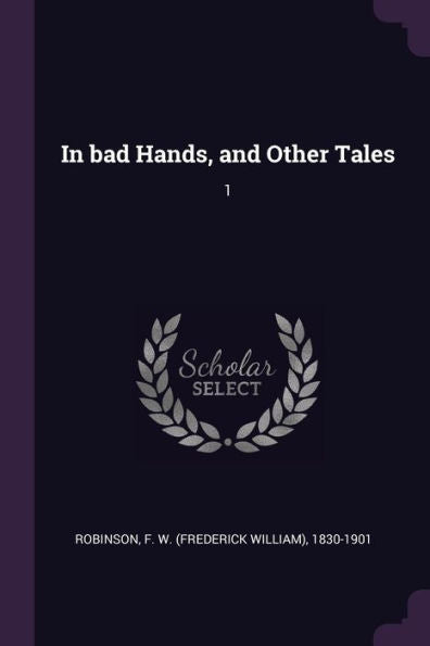 In Bad Hands, And Other Tales: 1