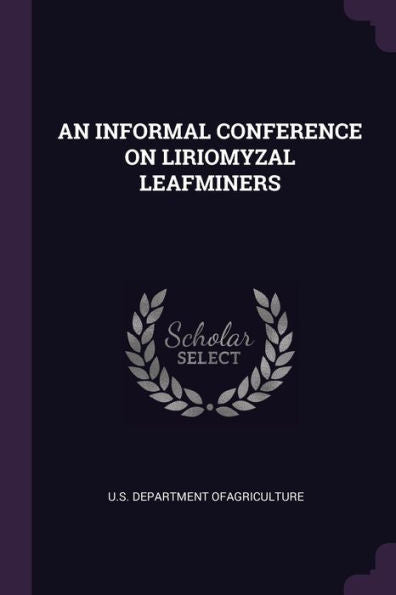 An Informal Conference On Liriomyzal Leafminers