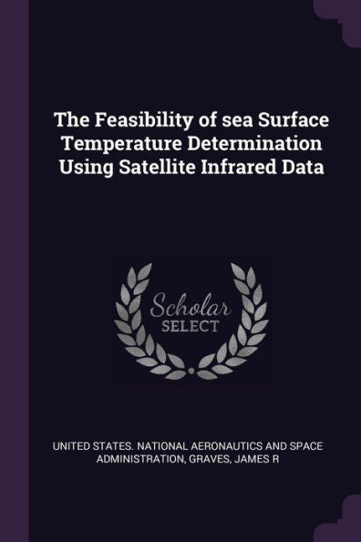 The Feasibility Of Sea Surface Temperature Determination Using Satellite Infrared Data