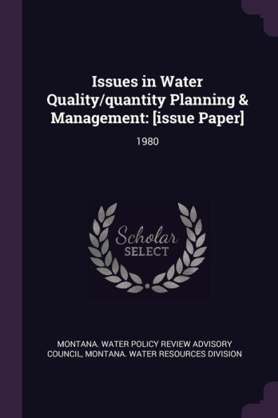 Issues In Water Quality/Quantity Planning & Management: [Issue Paper]: 1980