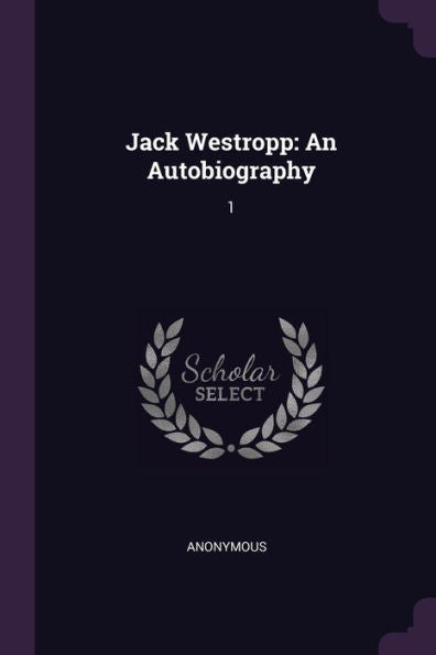 Jack Westropp: An Autobiography: 1