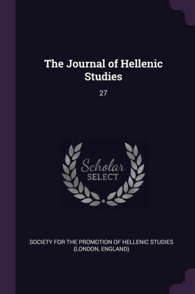 The Journal Of Hellenic Studies: 27