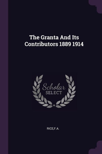 The Granta And Its Contributors 1889 1914