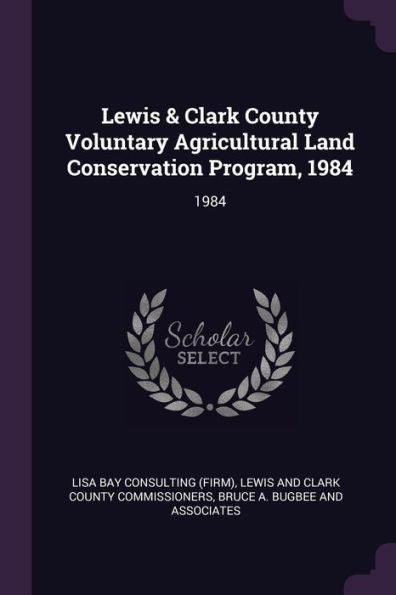Lewis & Clark County Voluntary Agricultural Land Conservation Program, 1984: 1984