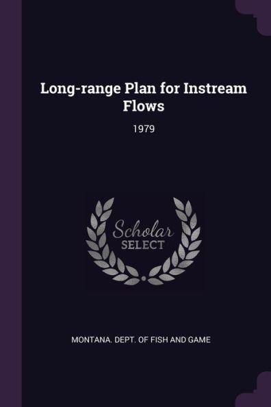 Long-Range Plan For Instream Flows: 1979