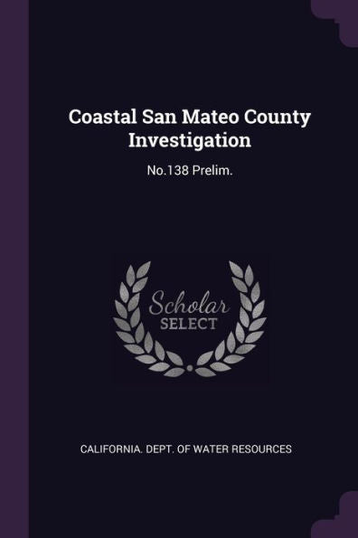 Coastal San Mateo County Investigation: No.138 Prelim.