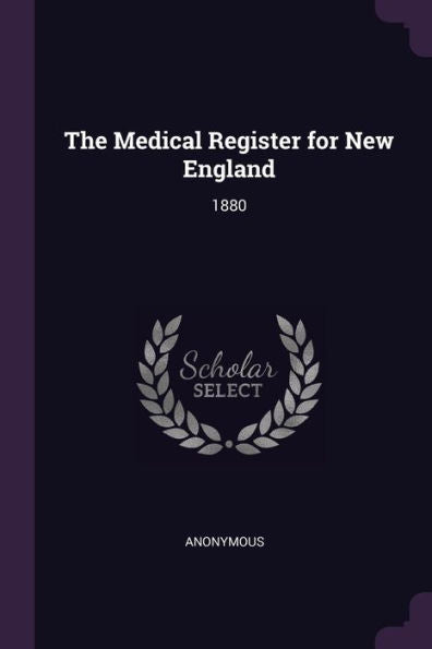 The Medical Register For New England: 1880