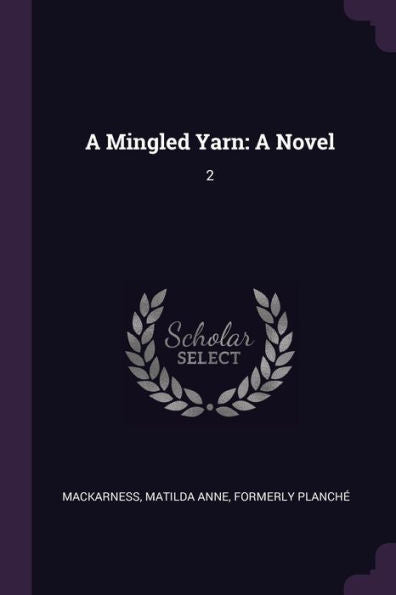 A Mingled Yarn: A Novel: 2