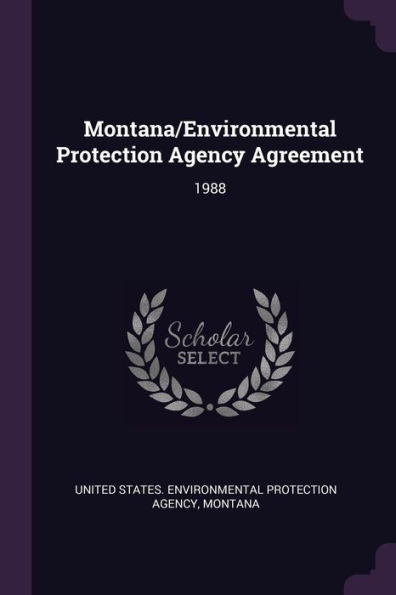 Montana/Environmental Protection Agency Agreement: 1988