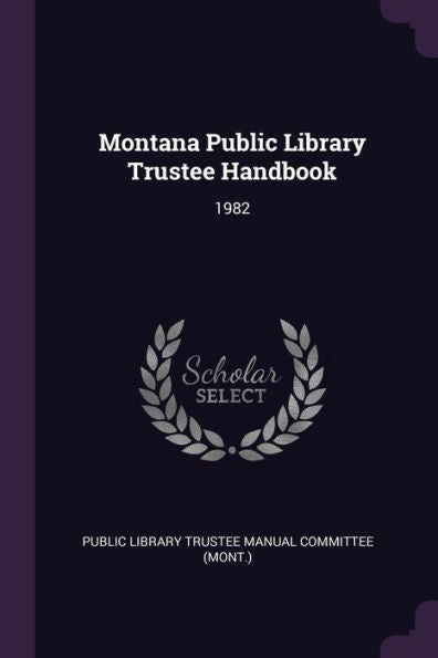 Montana Public Library Trustee Handbook: 1982
