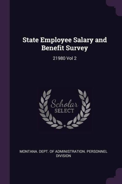 State Employee Salary And Benefit Survey: 21980 Vol 2