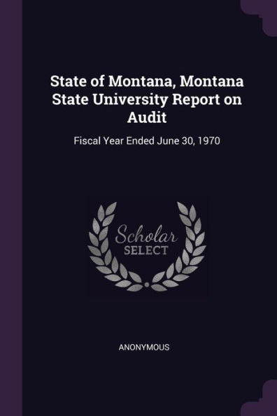 State Of Montana, Montana State University Report On Audit: Fiscal Year Ended June 30, 1970
