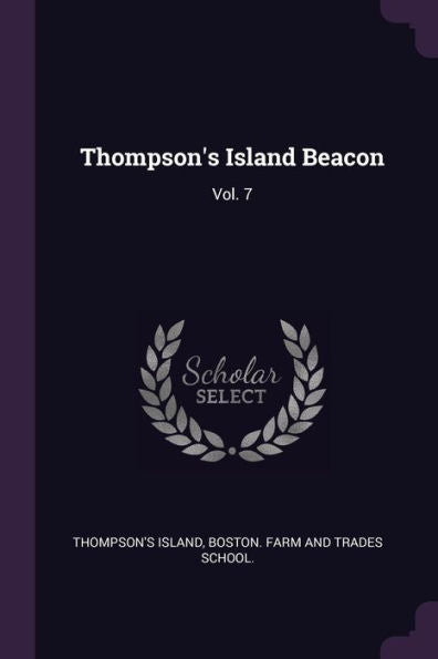 Thompson's Island Beacon: Vol. 7