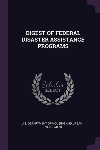 Digest Of Federal Disaster Assistance Programs