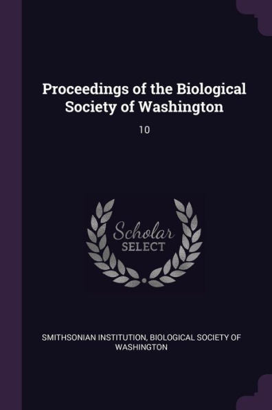 Proceedings Of The Biological Society Of Washington: 10